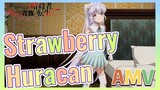 [Strawberry Huracan]  AMV
