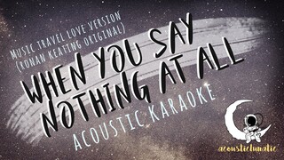 WHEN YOU SAY NOTHING AT ALL Music Travel Love / Endless Summer(Acoustic Karaoke)