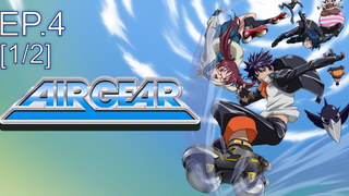 พลาดไม่ได้😍 Air Gear ขาคู่ทะลุฟ้า พากย์ไทย Ep4_1