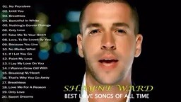 Shayne Ward Best Beutiful  Love💕Songs Of All Time