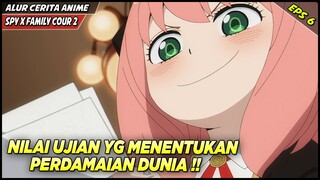 KETIKA NILAI UJIAN ANYA MENENTUKAN NASIB PERDAMAIAN DUNIA‼️ Alur Cerita Anime Spy X Family