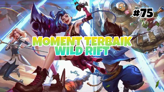 Moment Tebaik #75 | League Of Legends : Wild Rift Indonesia