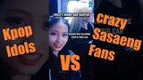 Kpop Idols VS crazy Sasaeng Fans