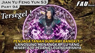 WADUUH, Seluruh 10 Ped4ng Legend4ris Berpindah tangan  - Alur Cerita JIAN YU FENG YUNG PART 94