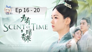 Scent Of Time Episode 16 - 20