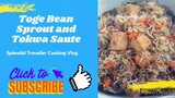 Toge Beansprout with Tokwa Saute - Easy Cooking Filipino Dish