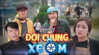 Đời Chung Xe Ôm | Parody Anh Thanh Niên | Chung Tũnn, Khánh Dandy, Túng Lúu, Thúy Quỳnh | Huhi Tv