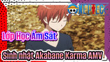 [Lớp Học Ám Sát 3-E] Quà sinh nhật của Akabane Karma