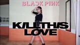 BLACKPINK - 'KILL THIS LOVE' Dance Cover | Rosa Leonero