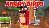 I downloaded ANGRY BIRDS in Minecraft