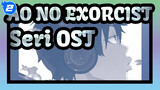 [AO NO EXORCIST] Seri OST_C2