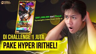 Di Sawer 1 Juta Rupiah  Buat Pake Irithel Hyper Malah Dapet Maniac ?!! - Mobile Legends