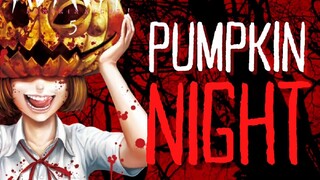 PUMPKIN NIGHT