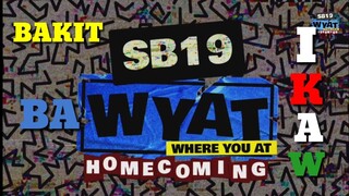 BAKIT BA IKAW - SB19 WYAT HOMECOMING CONCERT #sb19  #ppop   #bakitbaikaw