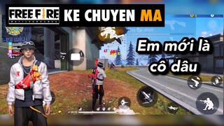 Free fire | em mới là cô dâu - chuyen ma