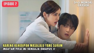 Bad Memory Eraser Episode 2 | Ingatan Buruknya Sengaja Dihapus Untuk Masa Depan Yang Cerah