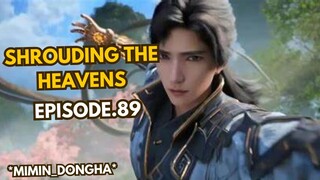 shrouding the heavens eps.89