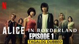 Alice in Borderland Season 1 Episode 1 Tagalog