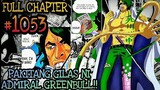 ADMIRAL GREENBULL VS BEAST PIRATES !! {Full Chapter 1053 } One Piece Tagalog Analysis