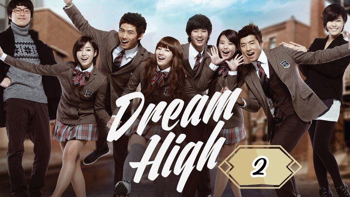 Dream High (2011) Episode 2 Eng Sub