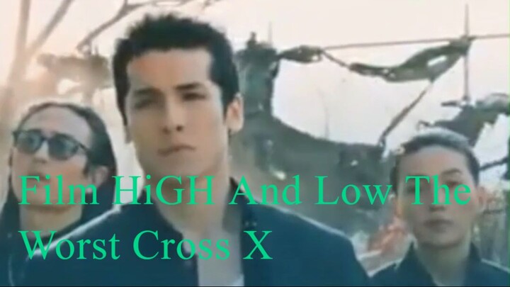 Film HiGH and LOW The Worst Cross X