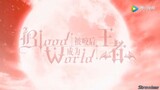 Blood World Episode 04 Sub Indo