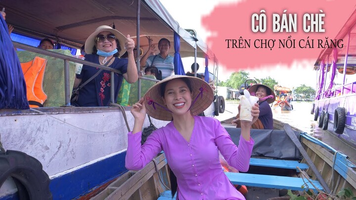 Cô bán chè chợ nổi Cái Răng - Khói Lam Chiều # 108 | Cai Rang floating market in Vietnam