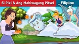 Si Pixi At Ang Mahiwagang Pitsel | KwentongPangBata