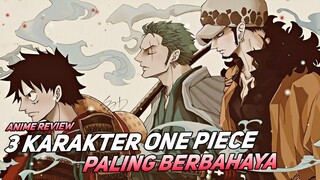 3 KARAKTER ONE PIECE PALING BERBAHAYA !