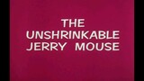 Tom and Jerry 1964 "The Unshrinkable Jerry Mouse"