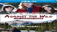 Against the Wild III - The Journey Home (2021) Hindi Dubbed 720p