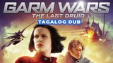 Garm-Wars- The Last Druid | Full Tagalog Dub