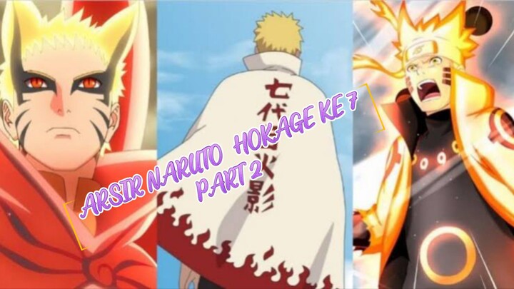 [NARUTO]Arsir naruto si hokage ke 7  part 2