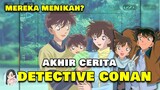 Spekulasi Episode Terakhir Detective Conan Tamat , Akhir Cerita Detective Conan Menikah ??!