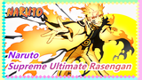 [Naruto] Let's Make a Supreme Ultimate Rasengan with Father