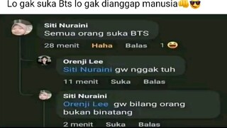 GAK SUKA BTS = BUKAN MANUSIA