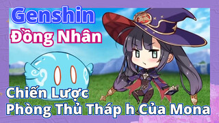 [Genshin, Đồng Nhân]Chiến Lược Phòng Thủ Tháp h Của Mona