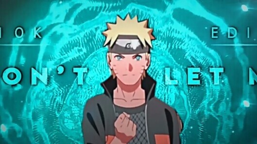 Naruto - อย่าทำให้ฉันผิดหวัง "10K EDIT