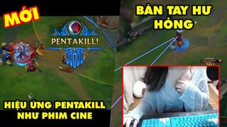 TOP khoảnh khắc điên rồ nhất LMHT 195: Hiệu ứng Pentakill mới như phim cine, Bàn tay "hư hỏng"