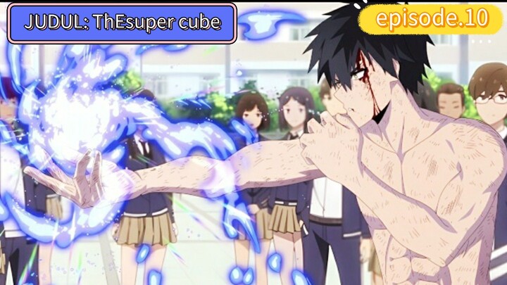 JUDUL ThEsuper cube episode10