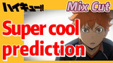 [Haikyuu!!]  Mix cut |  Super cool prediction