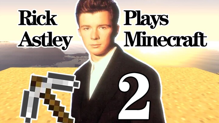 ตลก|Rick Astley เล่น "Minecraft"
