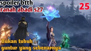 Batle Through The Heavens Ranah Abadi S27 Part 26 : Bukan Tubuh Guntur Ekstrim Yang Sebenarnya.