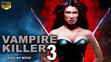 VAMPIRE KILLER 3 - Hollywood Superhit Horror Action English Full Movie