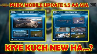 PUBG MOBILE UPDATE 1.5 IS HERE | PUBG UDATE 1.5 MEIN KIYA KUCH NEW HA | BEST SETTINGS