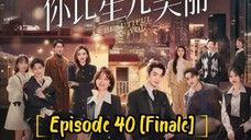 AS BEAUTIFUL AS YOU : EPISODE 40 [Finale][ENGLISH SUB] [2024] /🇨🇳/