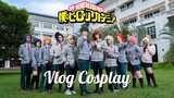 VlogCosplay#14 ถ่ายไพรคอสเพลย์มายฮีโร่อคาเดเมีย My Hero Academia Cosplay のヒーローアカデミア コスプレ
