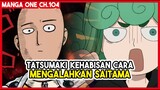 (Saitama vs Tatsumaki #4) Si Tatsumaki KECAPEAN Menghadapi Saitama!!! - Manga One 104