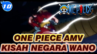 One Piece AMV
Kisah Negara Wano_10