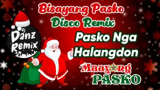 Bisayang Pasko Remix 3 - Pasko Nga Halangdon ( DjDanz Remix )